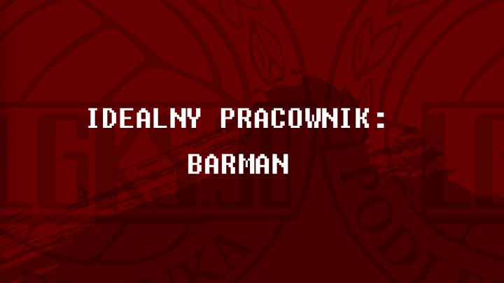 [WIDEO] IDEALNY PRACOWNIK – BARMAN