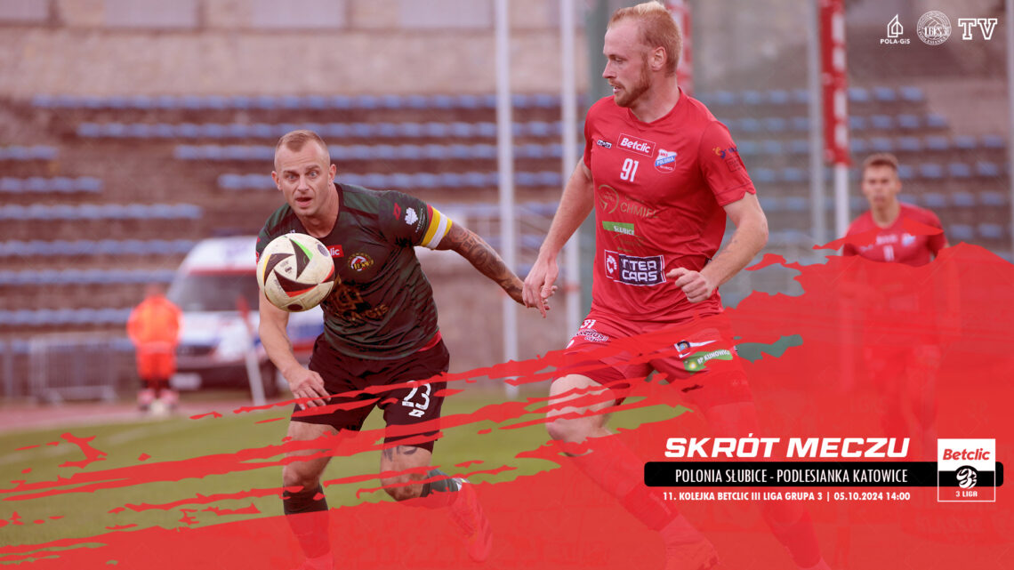 SKRÓT: POLONIA SŁUBICE – PODLESIANKA 1:2